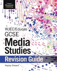 WJEC/Eduqas GCSE Media Studies Revision Guide цена и информация | Книги для подростков и молодежи | 220.lv