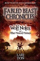 Wolf Notes and other Musical Mishaps 2nd Revised edition цена и информация | Книги для подростков и молодежи | 220.lv