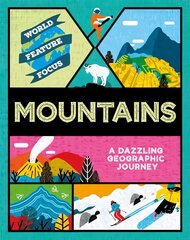 World Feature Focus: Mountains cena un informācija | Grāmatas pusaudžiem un jauniešiem | 220.lv