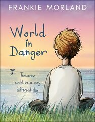World In Danger: Tomorrow could be a very different day цена и информация | Книги для подростков и молодежи | 220.lv