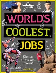 Lonely Planet Kids World's Coolest Jobs: Discover 40 awesome careers! цена и информация | Книги для подростков  | 220.lv