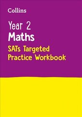 Year 2 Maths KS1 SATs Targeted Practice Workbook: For the 2023 Tests edition, Year 2 Maths Targeted Practice Workbook cena un informācija | Grāmatas pusaudžiem un jauniešiem | 220.lv