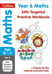 Year 6 Maths KS2 SATs Targeted Practice Workbook: For the 2023 Tests edition, Year 6 Maths Targeted Practice Workbook cena un informācija | Grāmatas pusaudžiem un jauniešiem | 220.lv