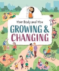 Your Body and You: Growing and Changing cena un informācija | Grāmatas pusaudžiem un jauniešiem | 220.lv