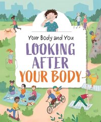 Your Body and You: Looking After Your Body cena un informācija | Grāmatas pusaudžiem un jauniešiem | 220.lv