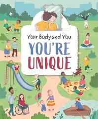 Your Body and You: You're Unique! cena un informācija | Grāmatas pusaudžiem un jauniešiem | 220.lv