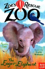 Zoe's Rescue Zoo: The Eager Elephant cena un informācija | Grāmatas pusaudžiem un jauniešiem | 220.lv