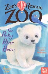 Zoe's Rescue Zoo: The Pesky Polar Bear цена и информация | Книги для подростков  | 220.lv