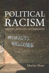 Political Racism: Brexit and its Aftermath cena un informācija | Sociālo zinātņu grāmatas | 220.lv