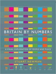 Britain by Numbers: A Visual Exploration of People and Place Main cena un informācija | Sociālo zinātņu grāmatas | 220.lv