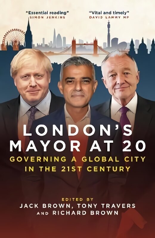 London's Mayor at 20: Governing a Global City in the 21st Century cena un informācija | Sociālo zinātņu grāmatas | 220.lv