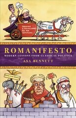 Romanifesto: Modern Lessons from Classical Politics cena un informācija | Sociālo zinātņu grāmatas | 220.lv