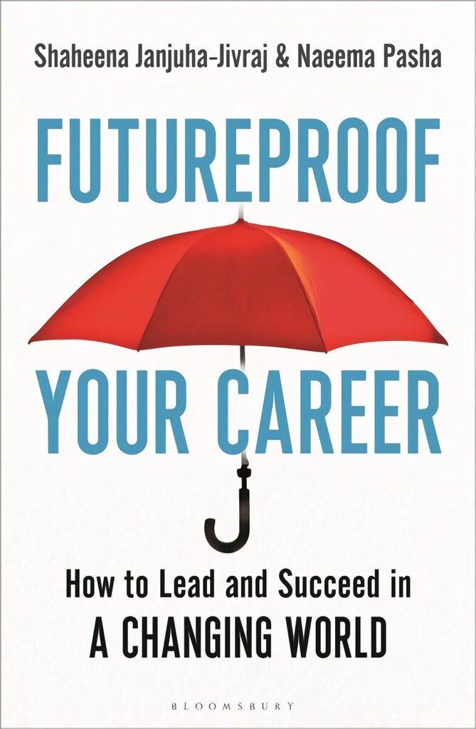 Futureproof Your Career: How to Lead and Succeed in a Changing World цена и информация | Sociālo zinātņu grāmatas | 220.lv