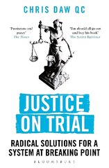 Justice on Trial: Radical Solutions for a System at Breaking Point цена и информация | Книги по социальным наукам | 220.lv