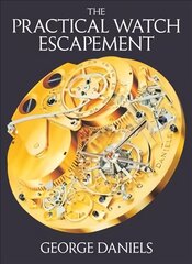 Practical Watch Escapement cena un informācija | Sociālo zinātņu grāmatas | 220.lv