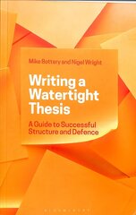 Writing a Watertight Thesis: A Guide to Successful Structure and Defence cena un informācija | Sociālo zinātņu grāmatas | 220.lv