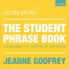 Student Phrase Book: Vocabulary for Writing at University 2nd edition цена и информация | Книги по социальным наукам | 220.lv