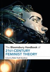 Bloomsbury Handbook of 21st-Century Feminist Theory цена и информация | Книги по социальным наукам | 220.lv
