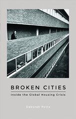 Broken Cities: Inside the Global Housing Crisis цена и информация | Книги по социальным наукам | 220.lv