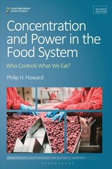 Concentration and Power in the Food System: Who Controls What We Eat?, Revised Edition цена и информация | Книги по социальным наукам | 220.lv