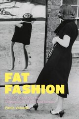 Fat Fashion: The Thin Ideal and the Segregation of Plus-Size Bodies цена и информация | Книги по социальным наукам | 220.lv