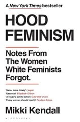 Hood Feminism: Notes from the Women White Feminists Forgot цена и информация | Книги по социальным наукам | 220.lv