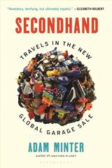 Secondhand: Travels in the New Global Garage Sale Reprint cena un informācija | Sociālo zinātņu grāmatas | 220.lv