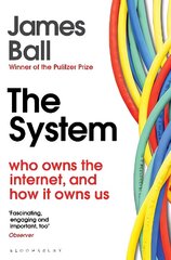 System: Who Owns the Internet, and How It Owns Us cena un informācija | Sociālo zinātņu grāmatas | 220.lv