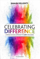 Celebrating Difference: A whole-school approach to LGBTplus inclusion цена и информация | Книги по социальным наукам | 220.lv