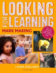 Looking for Learning: Mark Making cena un informācija | Sociālo zinātņu grāmatas | 220.lv