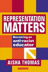 Representation Matters: Becoming an anti-racist educator cena un informācija | Sociālo zinātņu grāmatas | 220.lv