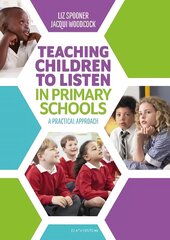 Teaching Children to Listen in Primary Schools: A practical approach цена и информация | Книги по социальным наукам | 220.lv