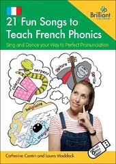 21 Fun Songs to Teach French Phonics (Book and USB): Sing and Dance your Way to Perfect Pronunciation cena un informācija | Sociālo zinātņu grāmatas | 220.lv