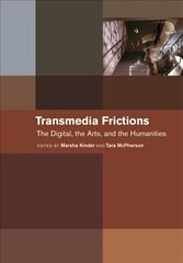 Transmedia Frictions: The Digital, the Arts, and the Humanities цена и информация | Книги по социальным наукам | 220.lv