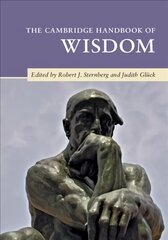 Cambridge Handbook of Wisdom, The Cambridge Handbook of Wisdom cena un informācija | Sociālo zinātņu grāmatas | 220.lv