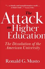 Attack on Higher Education: The Dissolution of the American University New edition цена и информация | Книги по социальным наукам | 220.lv