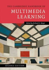 Cambridge Handbook of Multimedia Learning 2nd Revised edition, The Cambridge Handbook of Multimedia Learning cena un informācija | Sociālo zinātņu grāmatas | 220.lv
