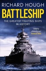 Battleship: The Greatest Fighting Ships in History цена и информация | Книги по социальным наукам | 220.lv