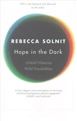 Hope In The Dark: Untold Histories, Wild Possibilities Main - Canons Edition цена и информация | Книги по социальным наукам | 220.lv