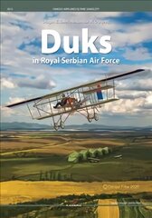 Duks in Royal Serbian Air Force cena un informācija | Sociālo zinātņu grāmatas | 220.lv