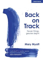 Back on Track: Fewer things, greater depth цена и информация | Книги по социальным наукам | 220.lv