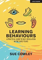 Learning Behaviours: A Practical Guide to Self-Regulation in the Early Years cena un informācija | Sociālo zinātņu grāmatas | 220.lv