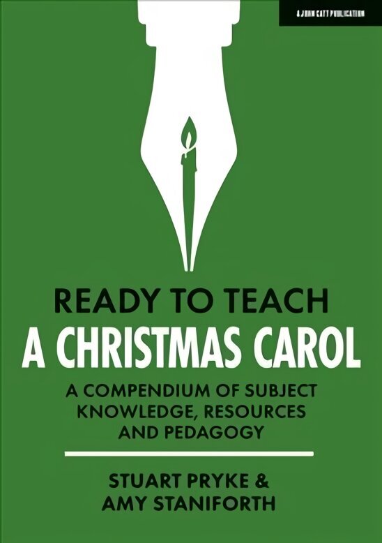 Ready to Teach: A Christmas Carol: A compendium of subject knowledge, resources and pedagogy: A compendium of subject knowledge, resources and pedagogy cena un informācija | Sociālo zinātņu grāmatas | 220.lv