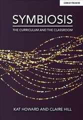 Symbiosis: The Curriculum and the Classroom 2020 цена и информация | Книги по социальным наукам | 220.lv