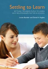 Settling Troubled Pupils to Learn: Why Relationships Matter in School cena un informācija | Sociālo zinātņu grāmatas | 220.lv