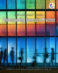 Empowerment Series: Understanding Generalist Practice 8th edition цена и информация | Книги по социальным наукам | 220.lv