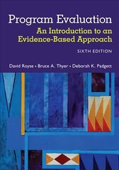 Program Evaluation: An Introduction to an Evidence-Based Approach 6th edition цена и информация | Книги по социальным наукам | 220.lv