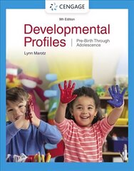 Developmental Profiles: Pre-Birth Through Adolescence 9th edition цена и информация | Книги по социальным наукам | 220.lv