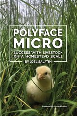 Polyface Micro: Success with Livestock on a Homestead Scale cena un informācija | Sociālo zinātņu grāmatas | 220.lv