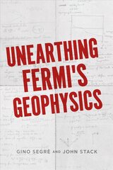 Unearthing Fermi's Geophysics цена и информация | Книги по социальным наукам | 220.lv